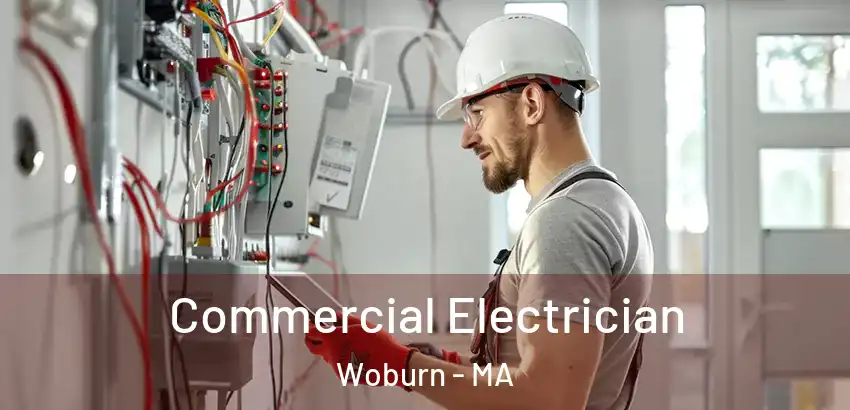 Commercial Electrician Woburn - MA