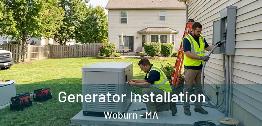 Generator Installation Woburn - MA