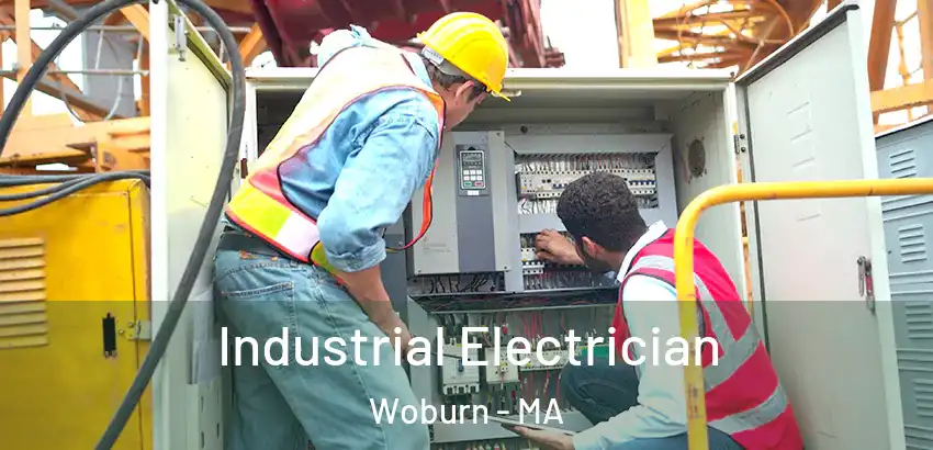 Industrial Electrician Woburn - MA