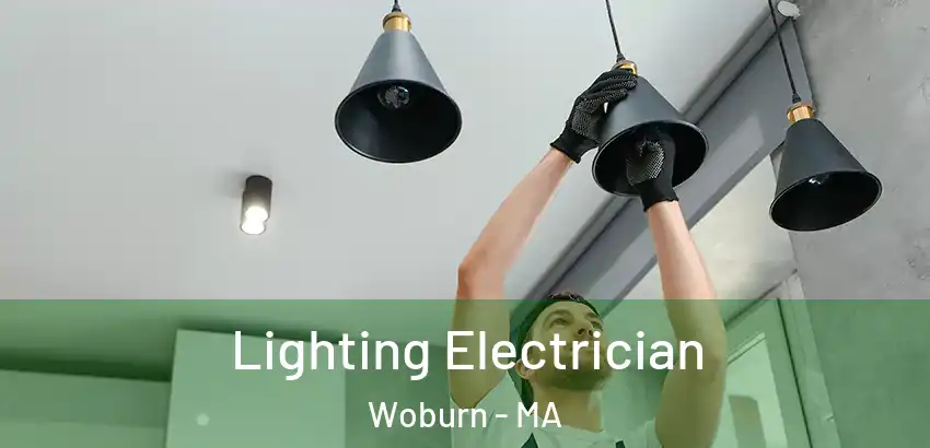 Lighting Electrician Woburn - MA