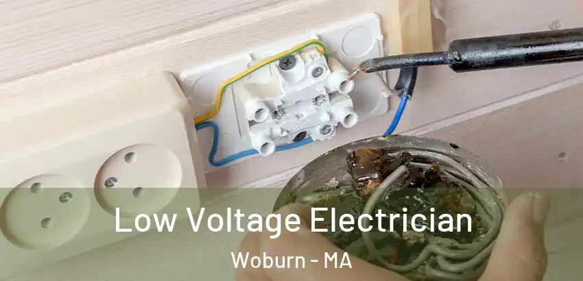  Low Voltage Electrician Woburn - MA