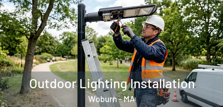 Outdoor Lighting Installation Woburn - MA