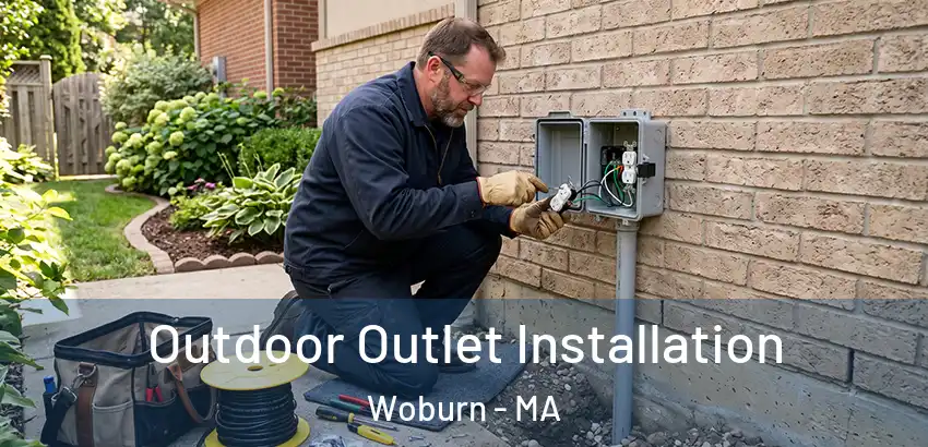  Outdoor Outlet Installation Woburn - MA