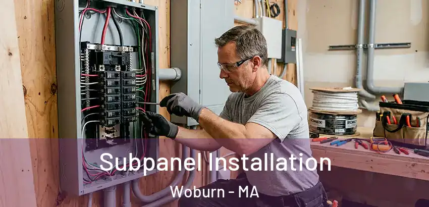 Subpanel Installation Woburn - MA